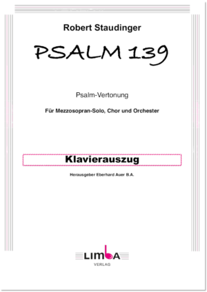 Robert Staudinger - Psalm 139 (Klavierauszug)