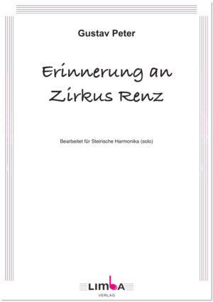 Erinnerung an Zirkus Renz (Steirische Harmonika)