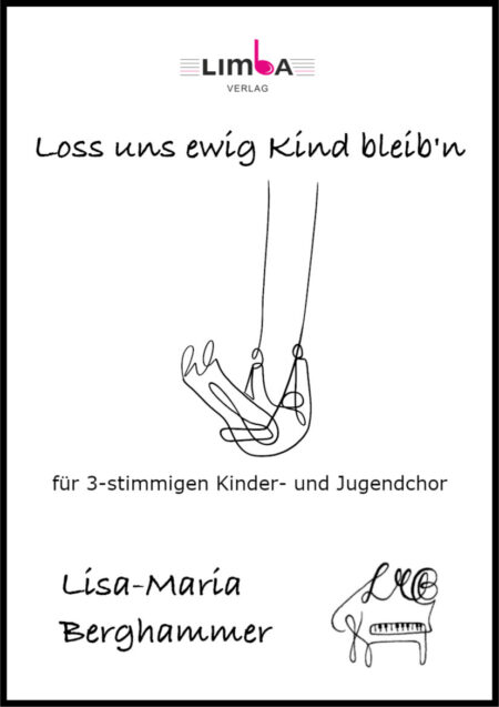 Lisa-Maria Berghammer - Loss uns ewig Kind bleib'n